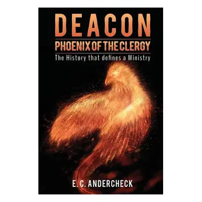 "Deacon Phoenix Of The Clergy" - "" ("Andercheck E. C.")