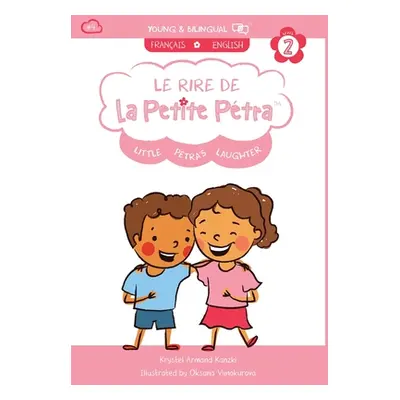 "Le Rire de la Petite Ptra: Little Petra's Laughter" - "" ("Armand Kanzki Krystel")