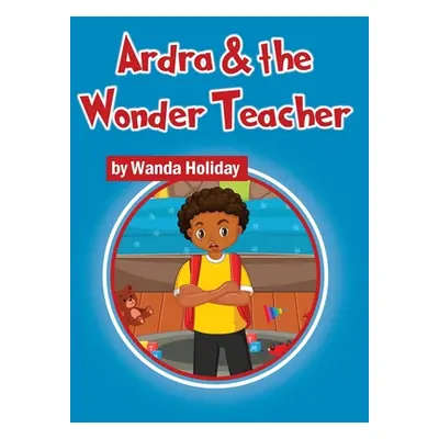 "Ardra & the Wonder Teacher" - "" ("Holiday Wanda")