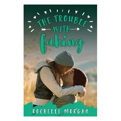 "The Trouble with Faking" - "" ("Morgan Rochelle")