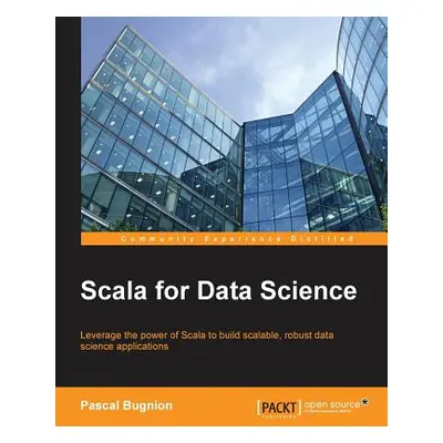 "Scala for Data Science" - "" ("Bugnion Pascal")