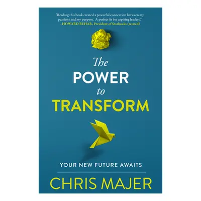 "Power to Transform: A New Future Awaits" - "" ("Majer Chris")