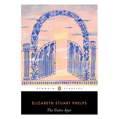 "The Gates Ajar" - "" ("Phelps Elizabeth Stuart")