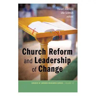 "Church Reform and Leadership of Change" - "" ("Askeland Harald")