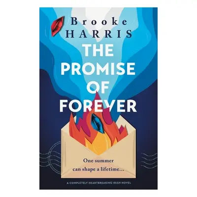 "The Promise of Forever: A completely heartbreaking Irish novel" - "" ("Harris Brooke")