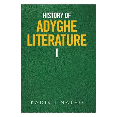 "History of Adyghe Literature" - "" ("Natho Kadir")