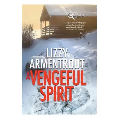 "A Vengeful Spirit: A Shelly Gale Mystery" - "" ("Armentrout Lizzy")