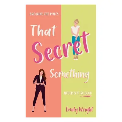 "That Secret Something" - "" ("Wright")