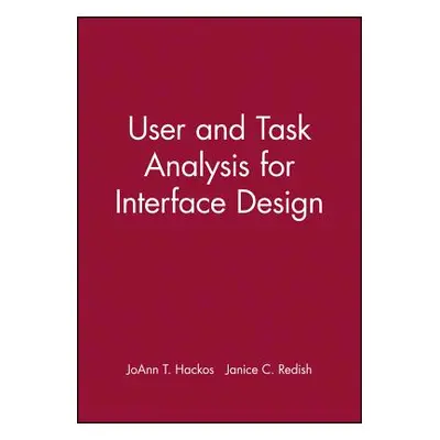 "User and Task Analysis for Interface Design" - "" ("Hackos Joann T.")