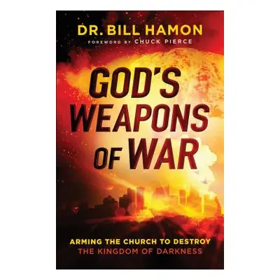 "God's Weapons of War: Arming the Church to Destroy the Kingdom of Darkness" - "" ("Hamon Bill")