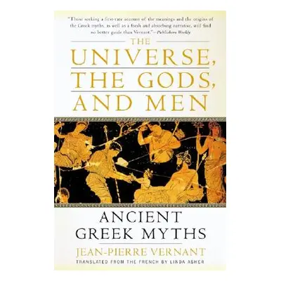 "The Universe, the Gods, and Men" - "" ("Vernant Jean-Pierre")