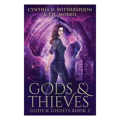 "Gods And Thieves" - "" ("Witherspoon Cynthia D.")