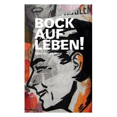 "Bock auf Leben !" - "" ("Bock Jrgen")