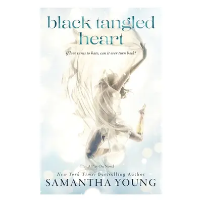 "Black Tangled Heart: A Play On Novel" - "" ("Young Samantha")