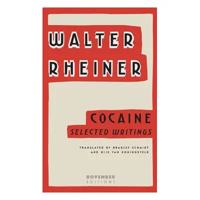 "Cocaine: Selected Writings" - "" ("Rheiner Walter")