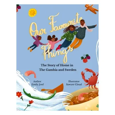 "Our Favourite Things.: The Story of Home in The Gambia and Sweden." - "" ("Cloud Sawyer")