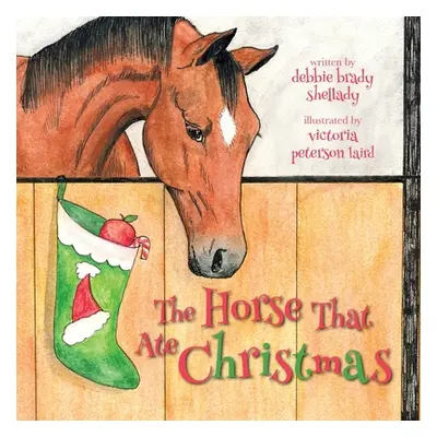 "The Horse That Ate Christmas" - "" ("Brady Shellady Debbie")