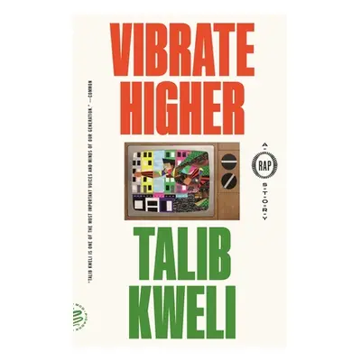 "Vibrate Higher: A Rap Story" - "" ("Kweli Talib")