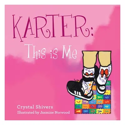 "Karter: This Is Me" - "" ("Shivers Crystal")