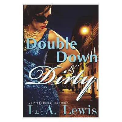 "Double Down and Dirty" - "" ("Lewis L. a.")