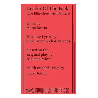 "Leader Of The Pack: The Ellie Greenwich Musical" - "" ("Beatts Anne")