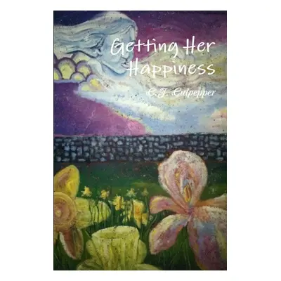 "Getting Her Happiness" - "" ("Culpepper C. J.")