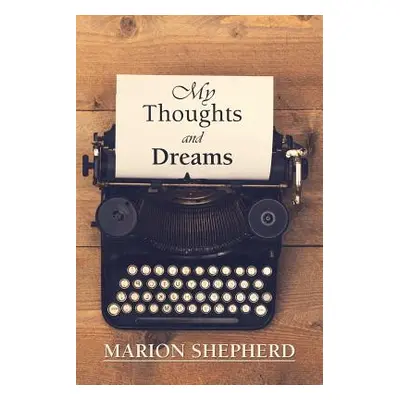 "My Thoughts and Dreams." - "" ("Shepherd Marion")