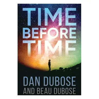 "Time Before Time" - "" ("Dubose Dan")