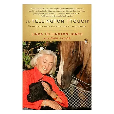 "The Tellington Ttouch: Caring for Animals with Heart and Hands" - "" ("Tellington-Jones Linda")