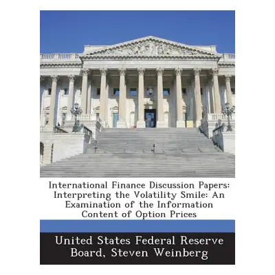 "International Finance Discussion Papers: Interpreting the Volatility Smile: An Examination of t