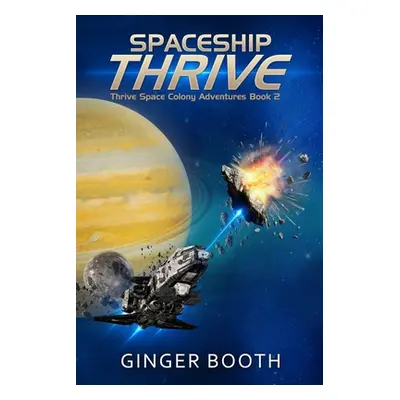 "Spaceship Thrive" - "" ("Booth Ginger")