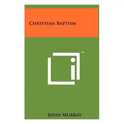 "Christian Baptism" - "" ("Murray John")