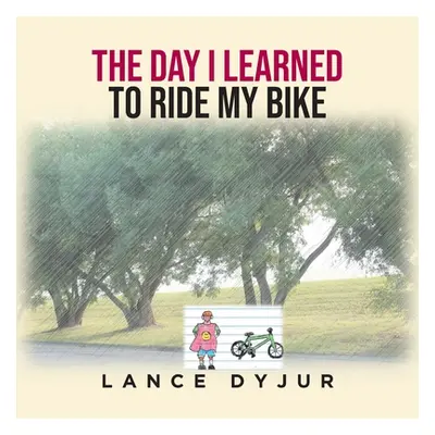 "The Day I Learned to Ride My Bike" - "" ("Dyjur Lance")