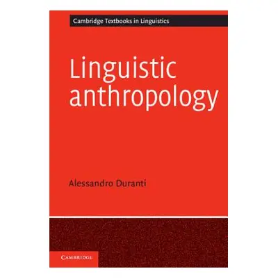 "Linguistic Anthropology" - "" ("Duranti Alessandro")