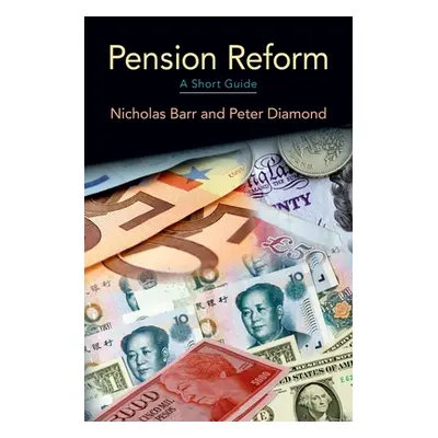 "Reforming Pensions: A Short Guide" - "" ("Barr Nicholas")