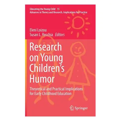 "Research on Young Children's Humor: Theoretical and Practical Implications for Early Childhood 