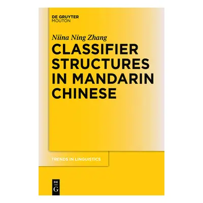 "Classifier Structures in Mandarin Chinese" - "" ("Zhang Niina Ning")