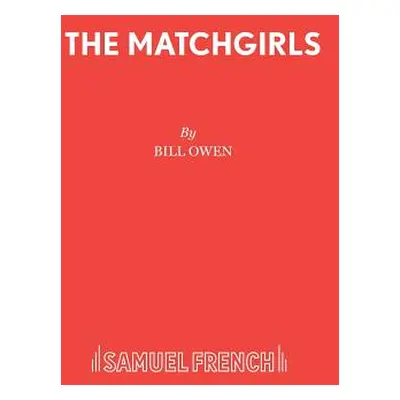 "The Matchgirls" - "" ("Owen Bill")