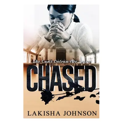 "Chased" - "" ("Johnson Lakisha")