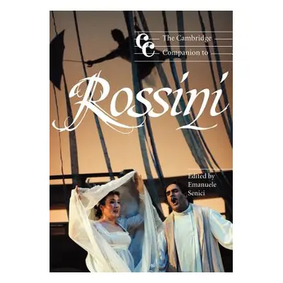 "The Cambridge Companion to Rossini" - "" ("Senici Emanuele")