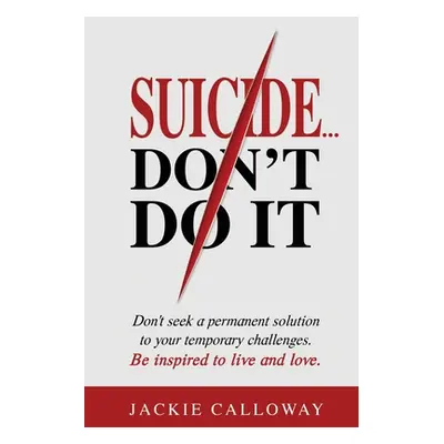 "Suicide... Don't Do It" - "" ("Calloway Jackie")