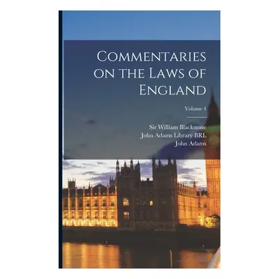 "Commentaries on the Laws of England; Volume 4" - "" ("Blackstone William")