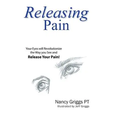 "Releasing Pain" - "" ("Griggs Pt Nancy")