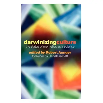 "Darwinizing Culture ' the Status of Memetics as a Science'" - "" ("Aunger Robert")