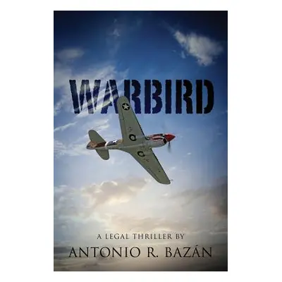 "Warbird" - "" ("Bazan Antonio R.")