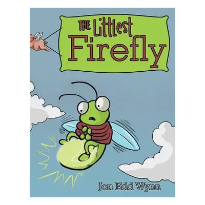 "The Littlest Firefly" - "" ("Wynn Jon Edd")