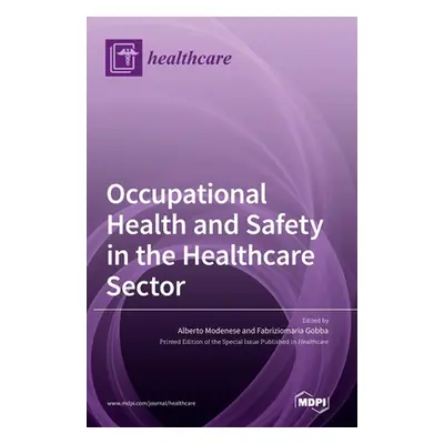 "Occupational Health and Safety in the Healthcare Sector" - "" ("Modenese Alberto")