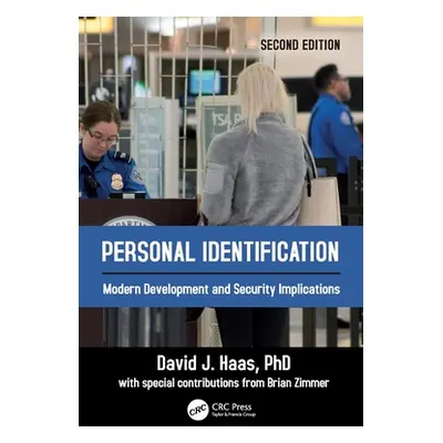 "Personal Identification: Modern Development and Security Implications" - "" ("Haas David J.")