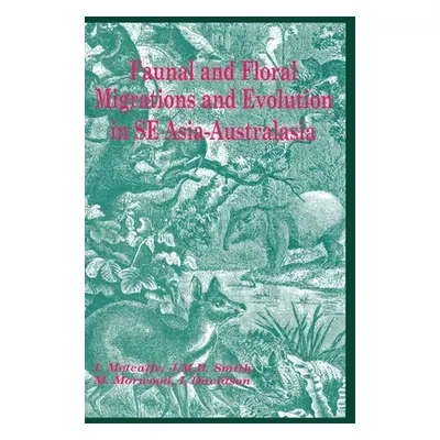 "Faunal and Floral Migration and Evolution in SE Asia-Australasia" - "" ("Metcalfe Ian")