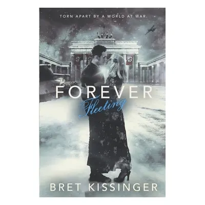 "Forever Fleeting" - "" ("Kissinger Bret")